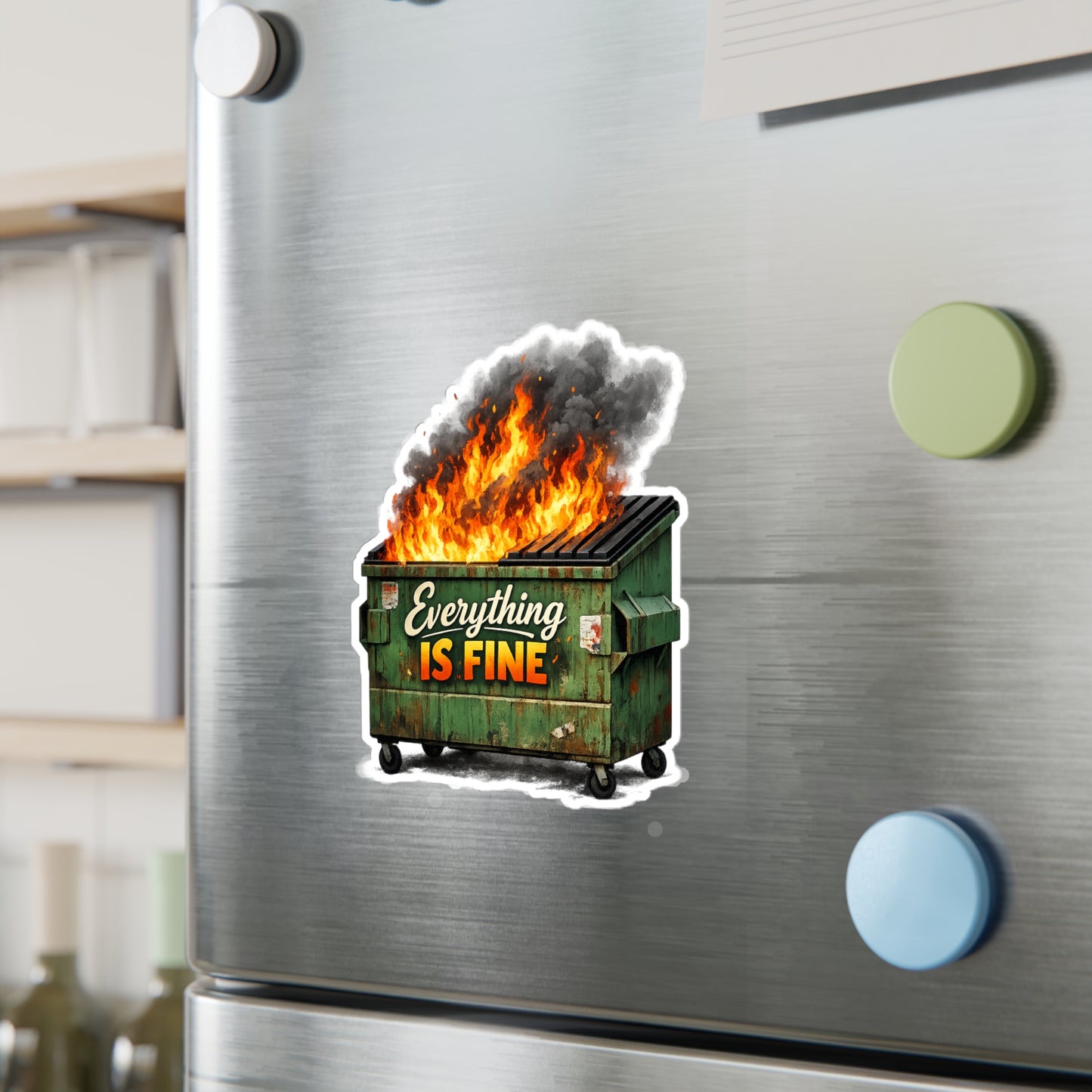 Dumpster Fire Sticker - "Everything Is Fine" Kiss-Cut Vinyl Decal