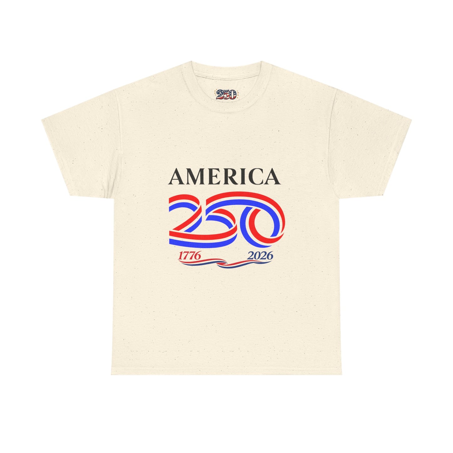 America 250 Anniversary Tee over ‘1776–2026' Patriotic Chest Print - 250th Limited Series