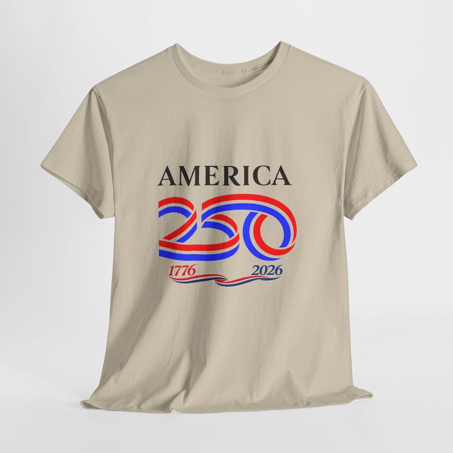 America 250 Anniversary Tee over ‘1776–2026' Patriotic Chest Print - 250th Limited Series