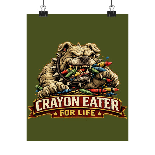 Devil Dog Matte Poster — "Crayon Eater For Life" Bulldog Art Print