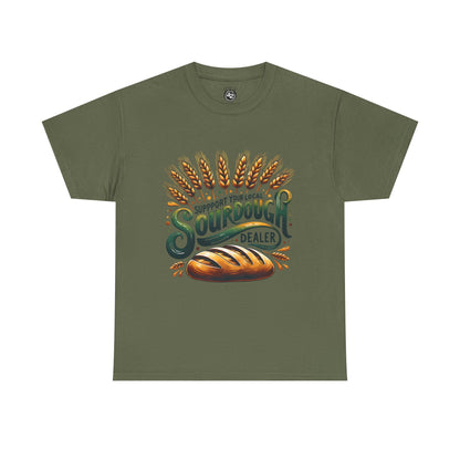 Support Your Local Sourdough Dealer T-Shirt