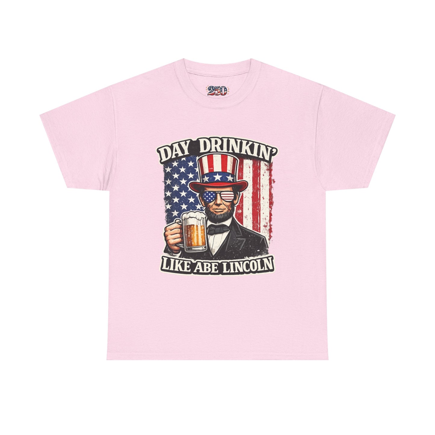 Day Drinking with Abe Lincoln Patriotic T-Shirt - 250th limited series