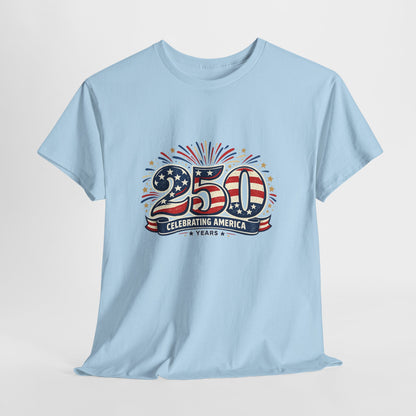 America 250 Patriotic T-Shirt — 250 Red White & Blue Celebration Tee