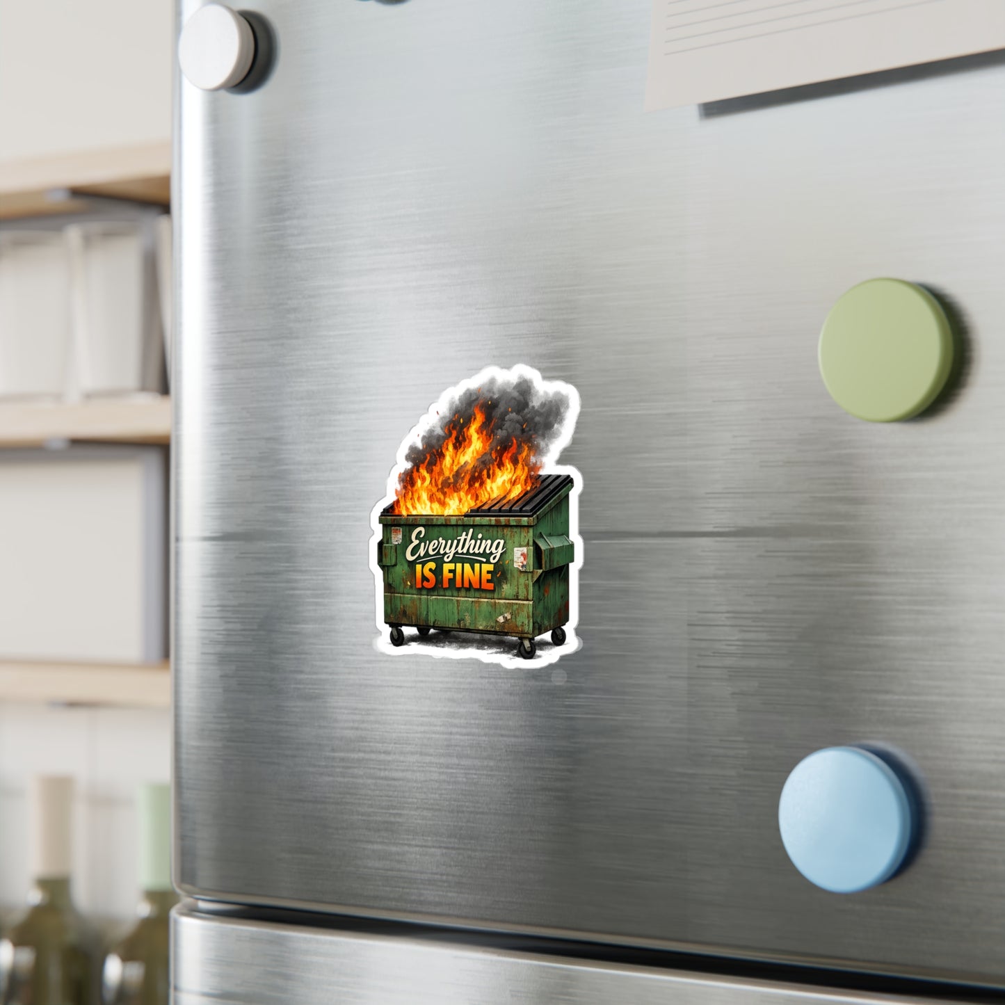 Dumpster Fire Sticker - "Everything Is Fine" Kiss-Cut Vinyl Decal
