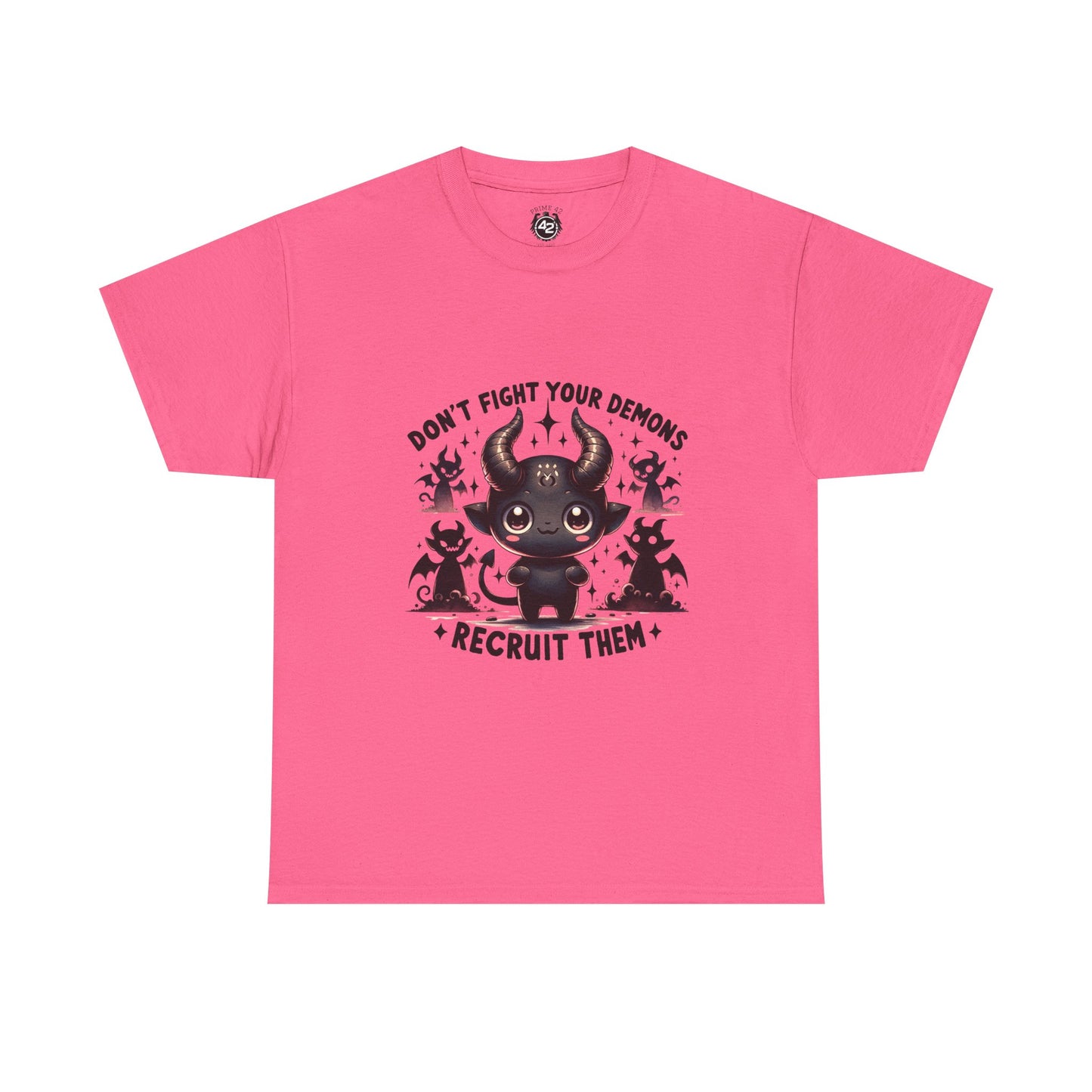 Don’t Fight Your Demons — Recruit Them T-Shirt