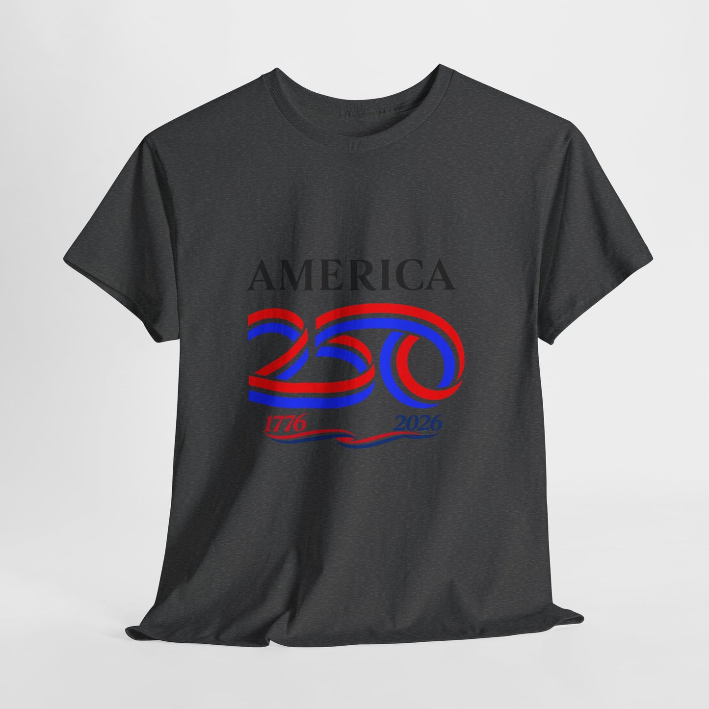 America 250 Anniversary Tee over ‘1776–2026' Patriotic Chest Print - 250th Limited Series