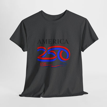 America 250 Anniversary Tee over ‘1776–2026' Patriotic Chest Print - 250th Limited Series