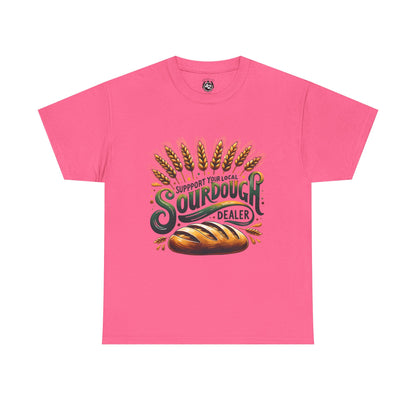 Support Your Local Sourdough Dealer T-Shirt