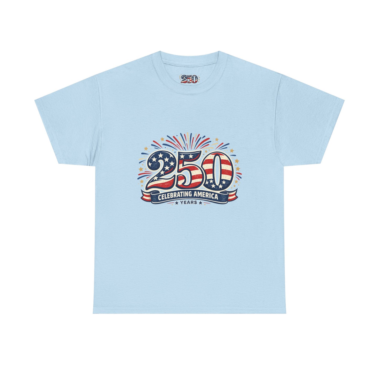 America 250 Patriotic T-Shirt — 250 Red White & Blue Celebration Tee