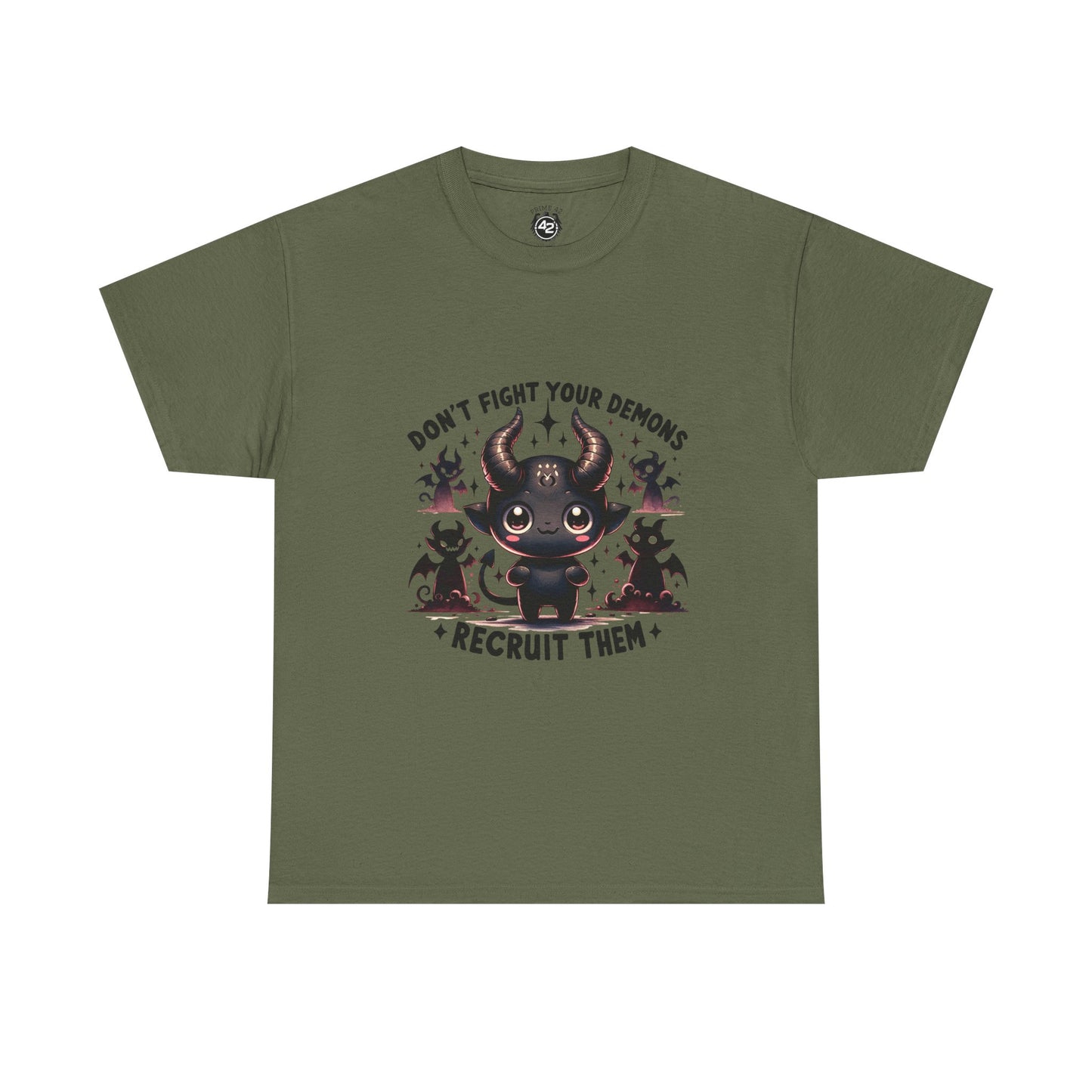 Don’t Fight Your Demons — Recruit Them T-Shirt