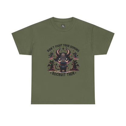 Don’t Fight Your Demons — Recruit Them T-Shirt