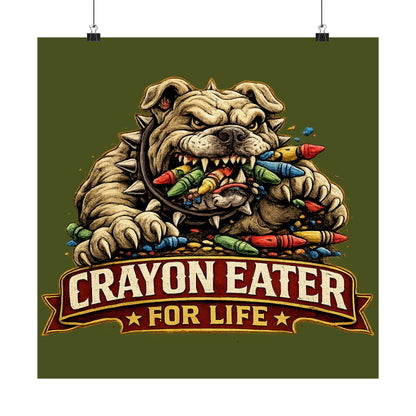 Devil Dog Matte Poster — "Crayon Eater For Life" Bulldog Art Print