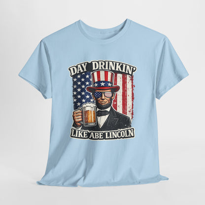 Day Drinking with Abe Lincoln Patriotic T-Shirt - 250th limited series