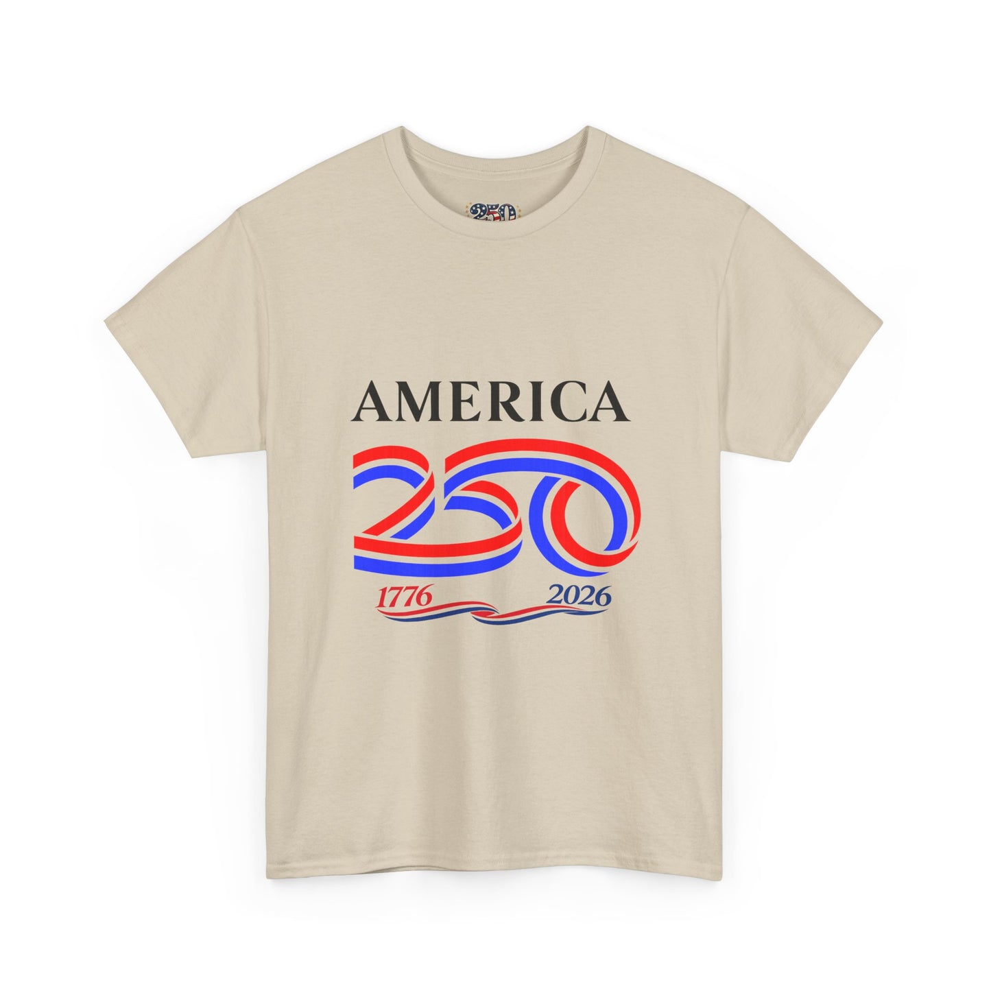 America 250 Anniversary Tee over ‘1776–2026' Patriotic Chest Print - 250th Limited Series