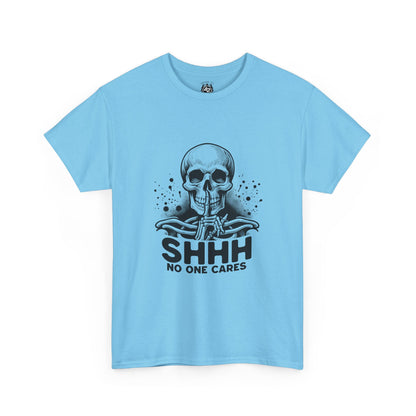 SHHH — No One Cares Skull Graphic Tee