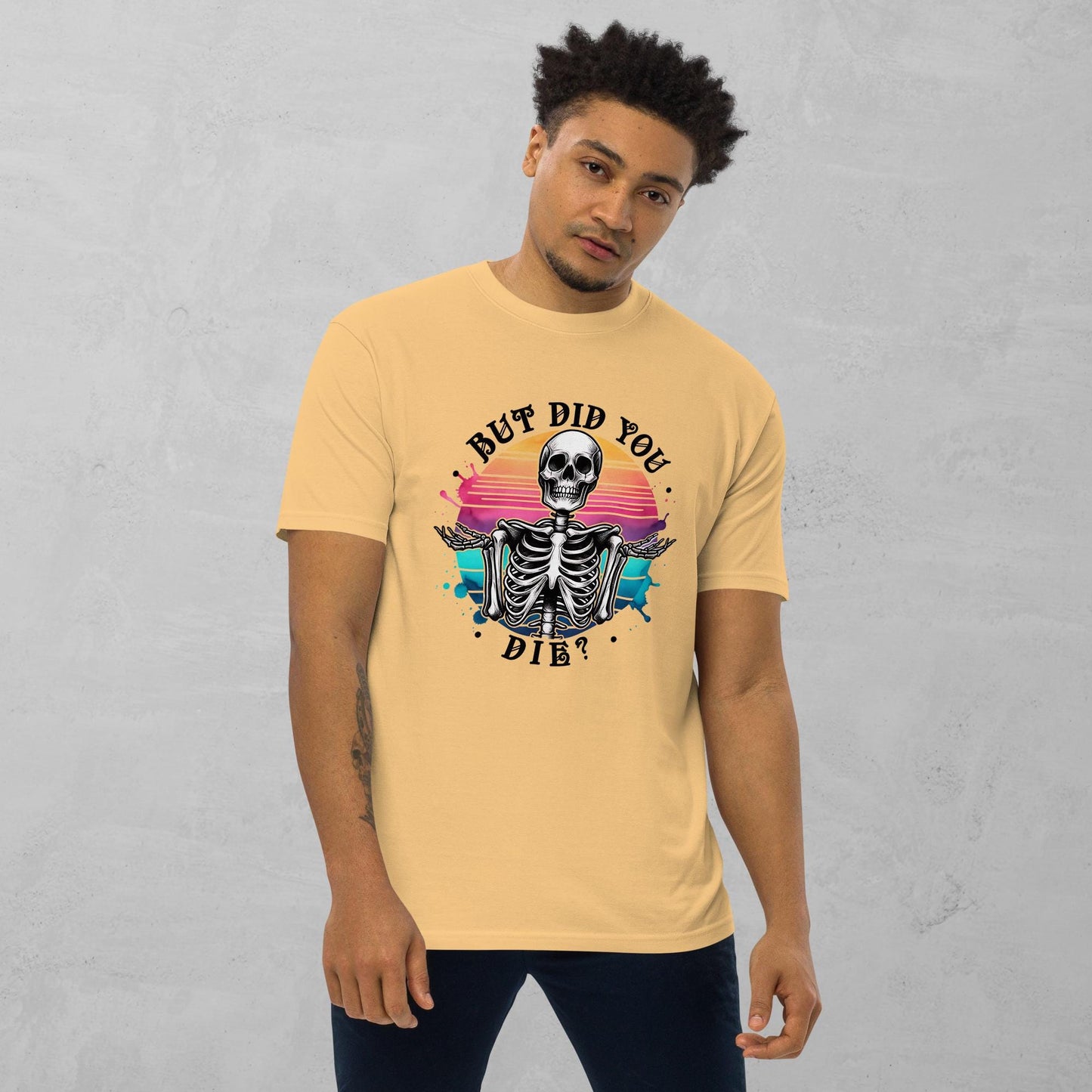 But Did You Die Skull T-Shirt: Heavyweight Cotton Streetwear Graphic Tee